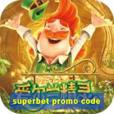 superbet promo code